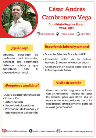 🌟 Soy Cesar Cambronero Vega, barveño de corazón, educador y administrador comprometido con nuestro patrimonio histórico y natural. Desde Acción Ciudadana, me postulo para regidor con la visión de un Barva seguro e inclusivo. ¡Juntos construiremos un desar